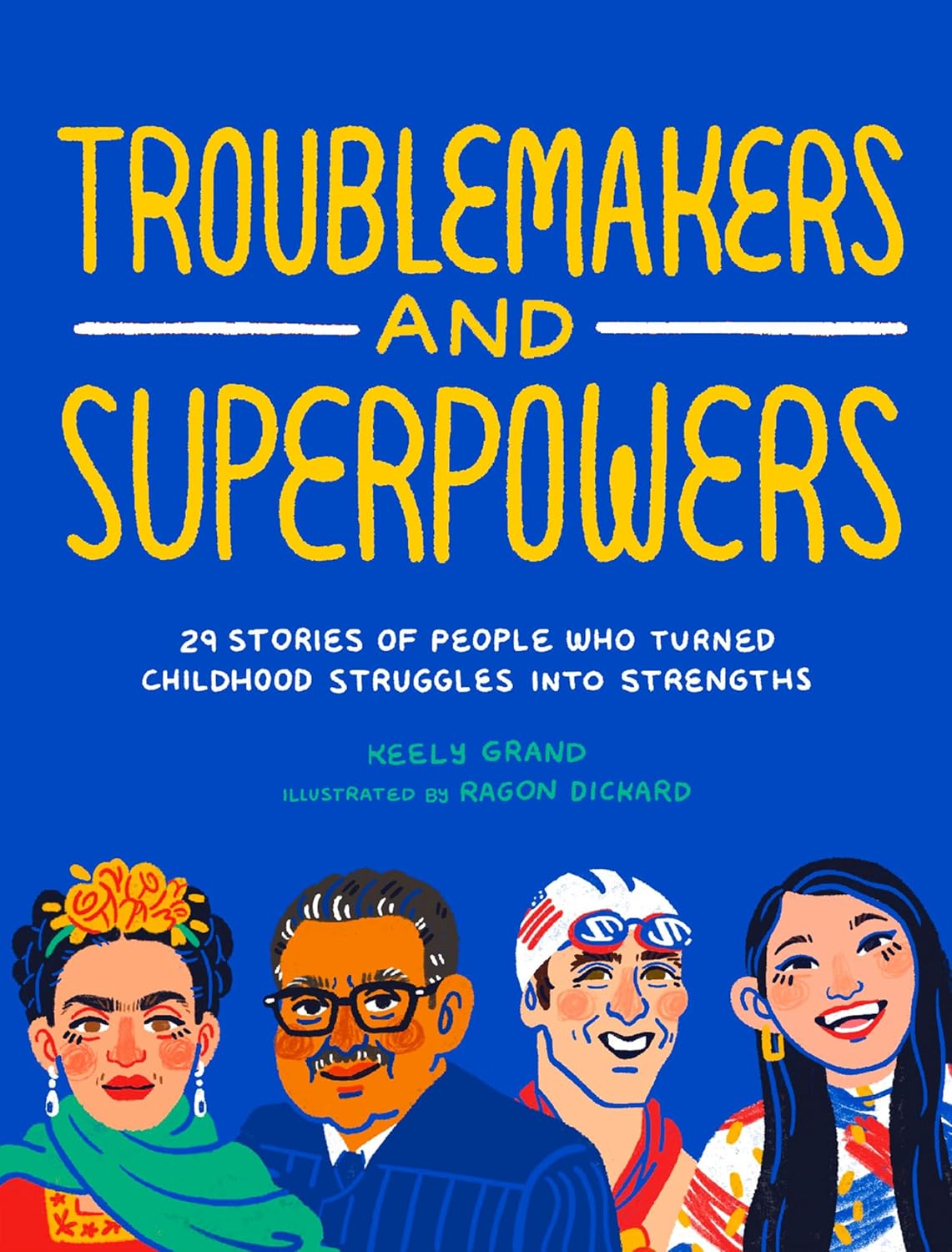 Troublemakers & Superpowers by Keely Grand